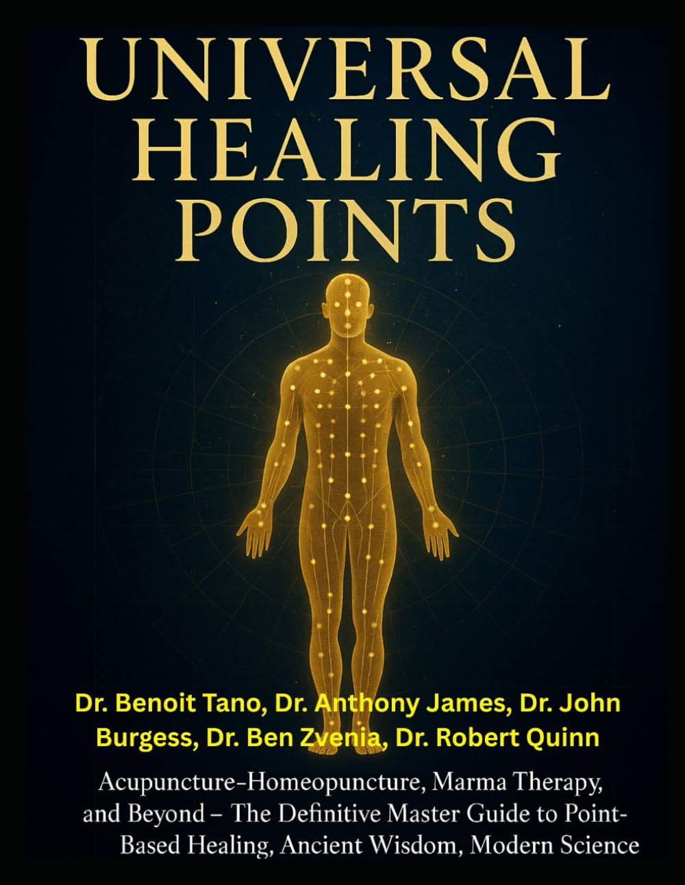 Universal Healing Points Book by Dr. Benoit Tano and Dr. Anthony B. James
