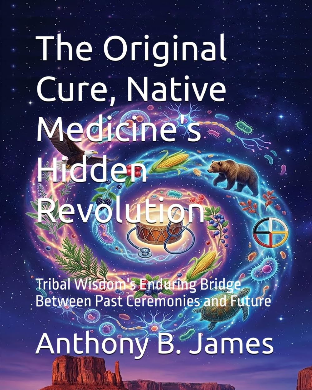 The original Cure by Dr. Anthony B. James